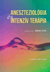 Aneszteziológia és intenzív terápia (4. bővített, átdolgozott kiadás)